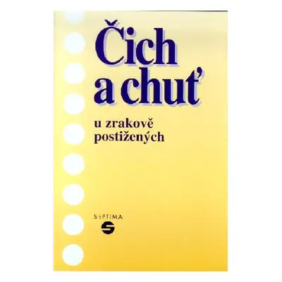 Čich a chuť u zrakově postižených - Keblová Alena