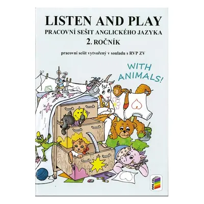 Listen and play - WITH ANIMALS! - pracovní sešit