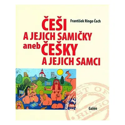 Češi a jejich samičky aneb Češky a jejich samci - Čech František Ringo