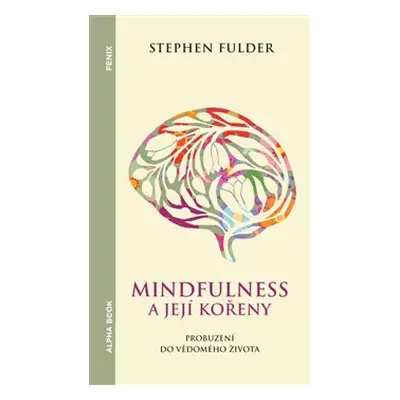 Mindfulness a její kořeny - Fulder Stephen