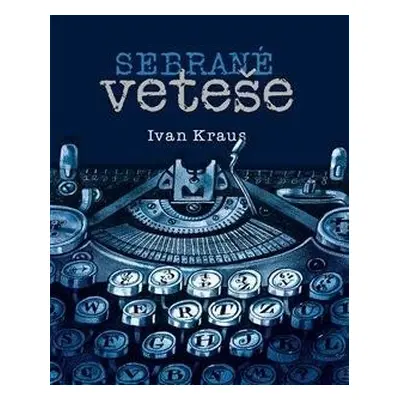 Sebrané veteše - Kraus Ivan