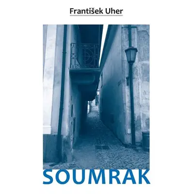 Soumrak - Uher František