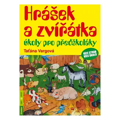 Hrášek a zvířátka - úkoly pro předškoláky - Vargová Taťána