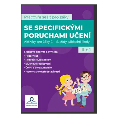 SPU - Sešit pro žáky s SPU 2. díl - Mgr. Martina Kneslova, Mgr. Katarína Tomanova, PhDr. Martin