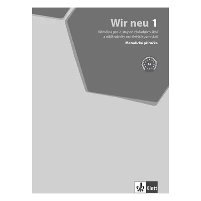 Wir neu 1 (A1) - metodická příručka - Giorgio Motta, Eva Maria Jenkins, Julia Thurnher