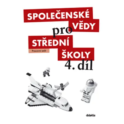 Společenské vědy pro střední školy 4.díl - pracovní sešit - R. Brázda, J. Cigán, Z. Jastrzembská