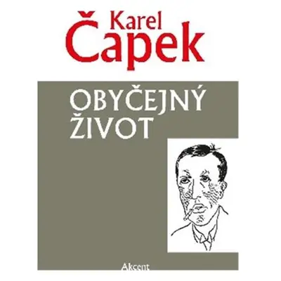 Obyčejný život - Čapek Karel