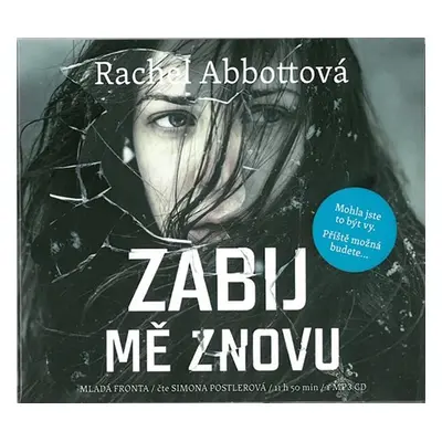 Zabij mě znovu - CDmp3 (Čte Simona Postlerová) - Abbottová Rachel