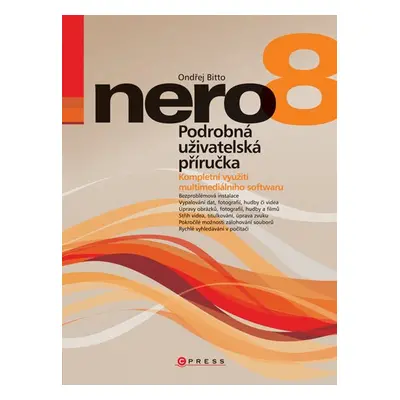 Nero 8 - Podrobná uživatelská příručka - Ondřej Bitto