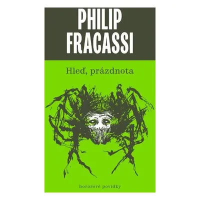 Hleď, prázdnota - Fracassi Philip