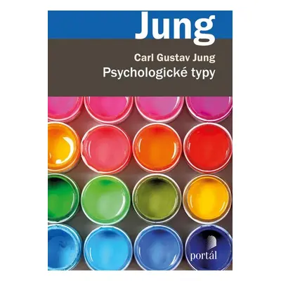 Psychologické typy - Jung Carl Gustav