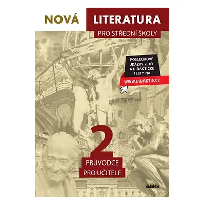 Nová literatura pro střední školy 2 - průvodce pro učitele - PhDr. Adam Krupička Ph.D. a Mgr. An