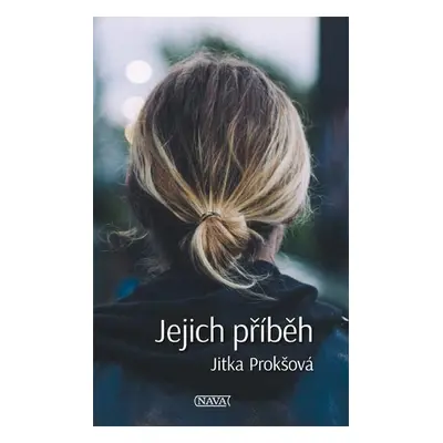 Jejich příběh - Prokšová Jitka