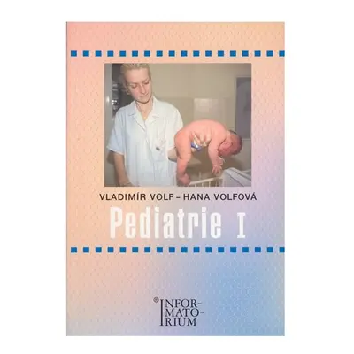 Pediatrie I (1) - Vladimír Volf, Hana Volfová