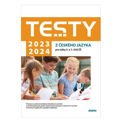 Testy z českého jazyka pro žáky 5. a 7. tříd ZŠ - Petra Adámková, Šárka Dohnalová, Markéta Bucht