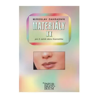 Materiály II pro 3. ročník UO Kosmetička - Miroslav Zahradník