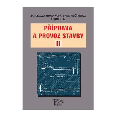 Příprava a provoz stavby II - Jaroslava Tománková, Dana Měšťanová a kolektiv