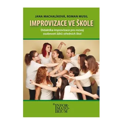 Improvizace ve škole - Jana Machalíková, Roman Musil