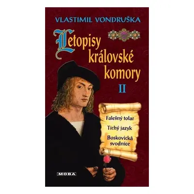 Letopisy královské komory II. - Falešný tolar / Tichý jazyk / Boskovická svodnice (1) - Vondrušk