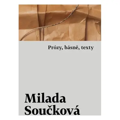 Má písmena - Prózy, básně, texty - Součková Milada