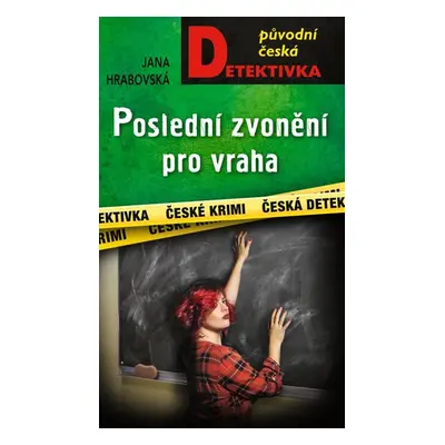 Poslední zvonění pro vraha - Hrabovská Jana