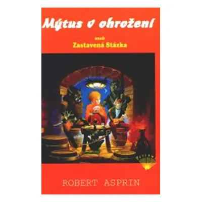 Mýtus v ohrožení aneb Zastavená Stázka - Asprin Robert