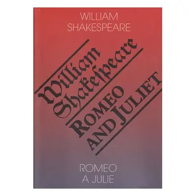 Romeo a Julie / Romeo and Juliet - Shakespeare William