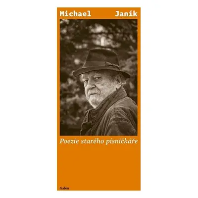 Poezie starého písničkáře - Janík Michael