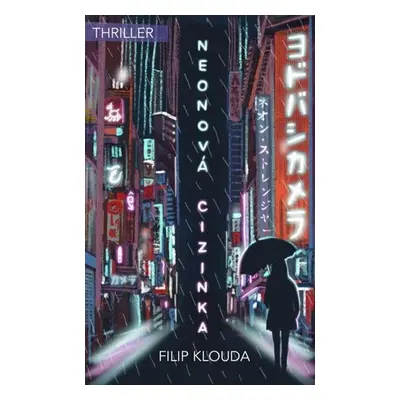 Neonová cizinka - Klouda Filip