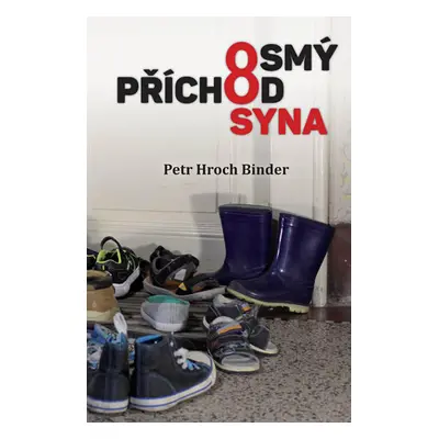 Osmý příchod syna - Binder Petr Hroch