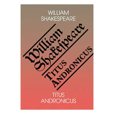 Titus Andronicus - Shakespeare William