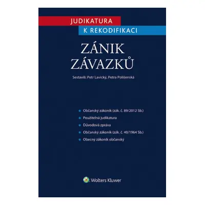 Judikatura k rekodifikaci - Zánik závazků - Petr Lavický, Petra Polišenská