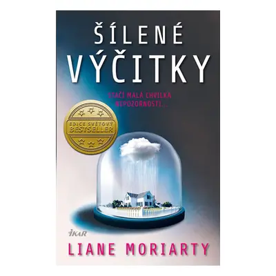 Šílené výčitky - Liane Moriarty