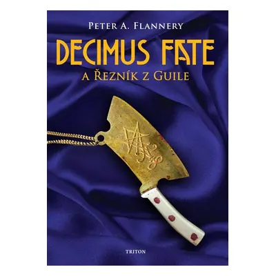 Decimus Fate a Řezník z Guile - Flannery Peter