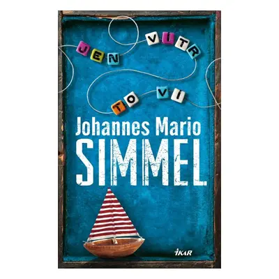 Jen vítr to ví - Simmel Johannes Mario