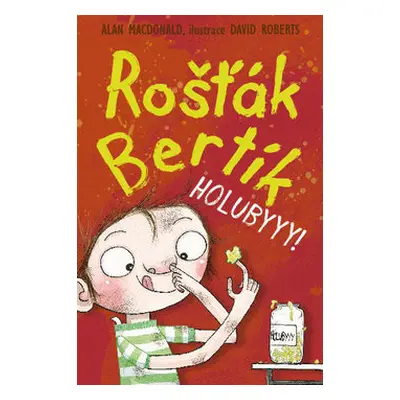 Rošťák Bertík Holubyyy! - MacDonald Alan