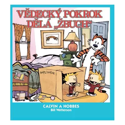 Calvin a Hobbes 6 - Vědecký pokrok dělá „žbuch!“ - Watterson Bill