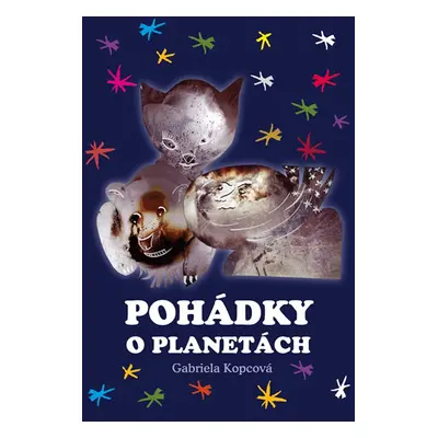 Pohádky o planetách - Kopcová Gabriela