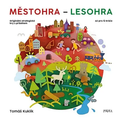 Městohra - Lesohra - Kuklík Tomáš