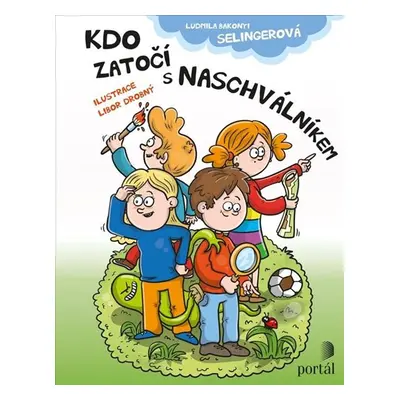 Kdo zatočí s Naschválníkem - Bakonyi Selingerová Ludmila