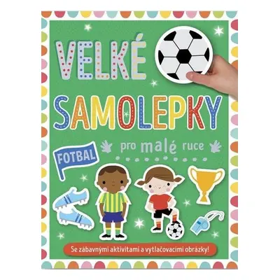 Velké samolepky pro malé ruce Fotbal - neuveden