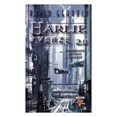 HARLIE verze 2.0... a nakonec stvořil člověk Boha - Gerrold David