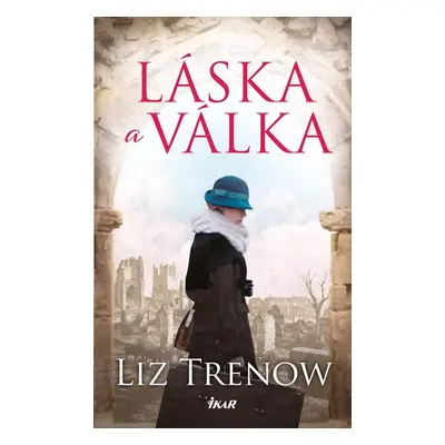 Láska a válka - Liz Trenow