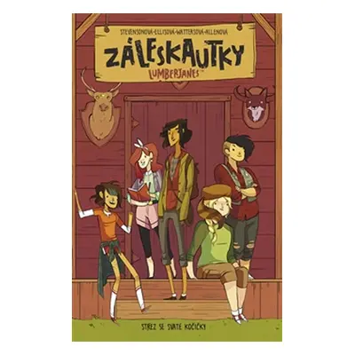 Záleskautky 1: Střež se svaté kočičky - Stevenson Noelle, Allen Brooke, Ellis Grace, Watters Sha