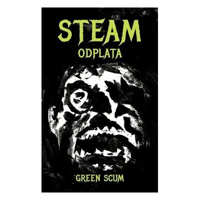 Steam - Odplata - Scum Green