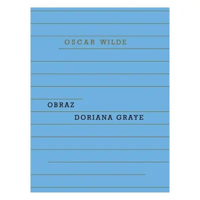 Obraz Doriana Graye - Wilde Oscar