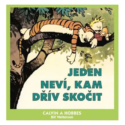 Calvin a Hobbes 8 - Jeden neví, kam dřív - Watterson Bill