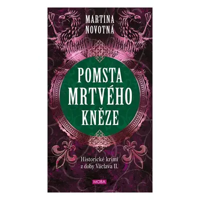 Pomsta mrtvého kněze - Historický román z doby Václava II. - Novotná Martina