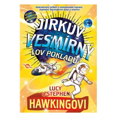 Jirkův vesmírný lov pokladů - Hawking Stephen William, Hawking Lucy