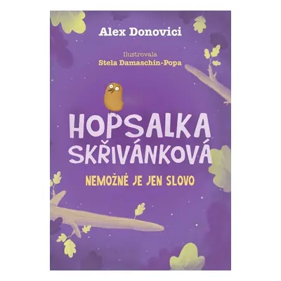 Hopsalka Skřivánková: Nemožné je jen slovo - Donovichi Alex